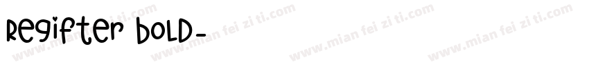 ReGifter Bold字体转换
